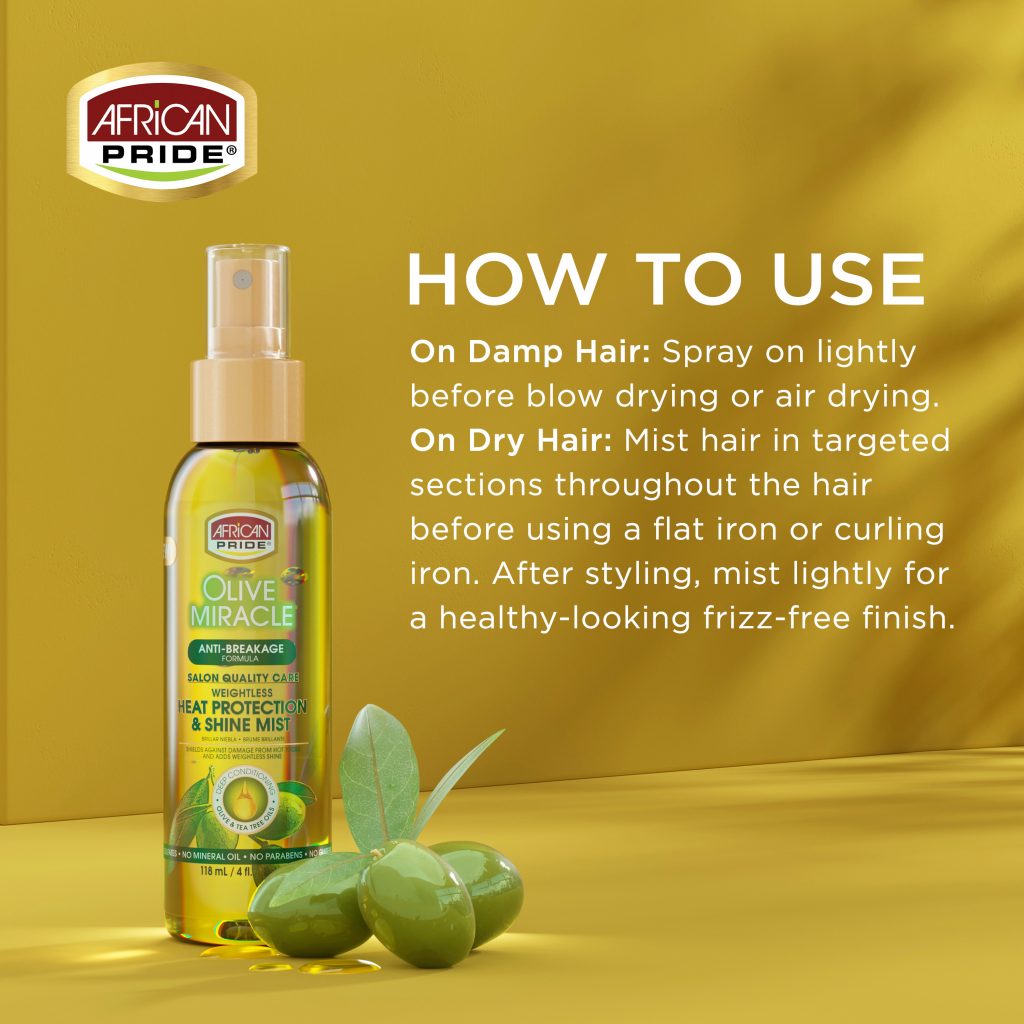 AFRICAN PRIDE OLIVE MIRACLE
HEAT PROTECTANT & SHINE MIST 4 OZ.