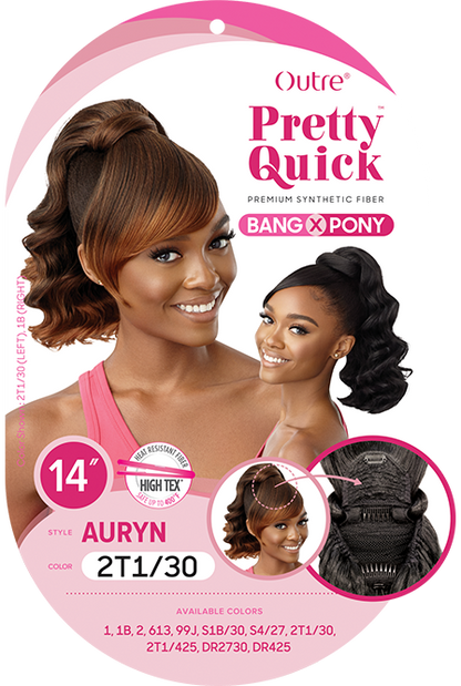 OUTRE PRETTY QUICK BANG X PONY - AURYN