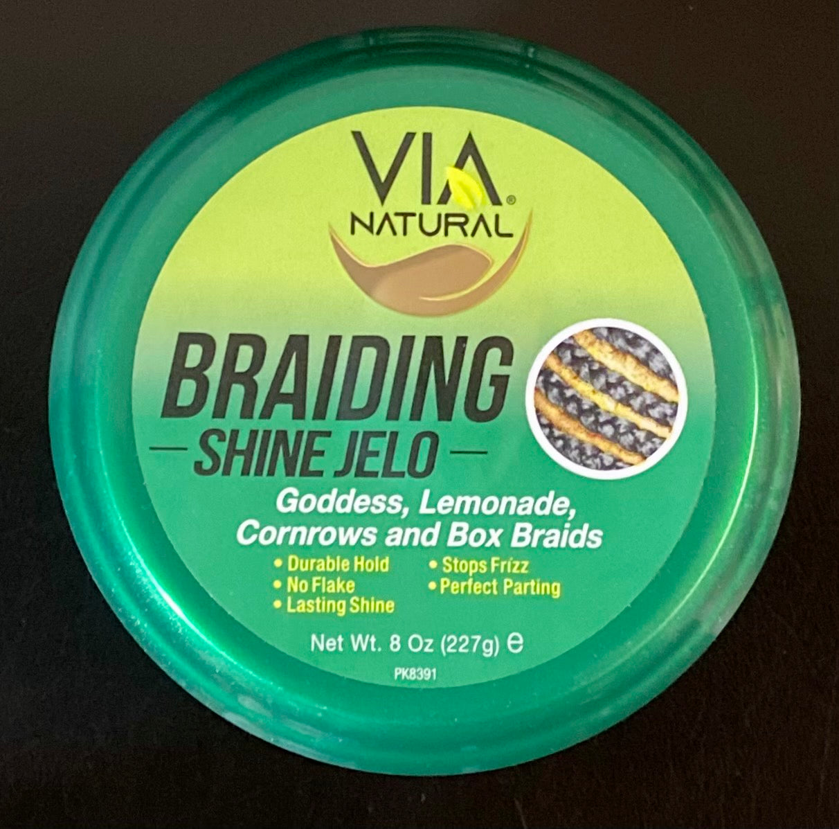 VIA NATURAL BRAIDING SHINE JELO 8 OZ.