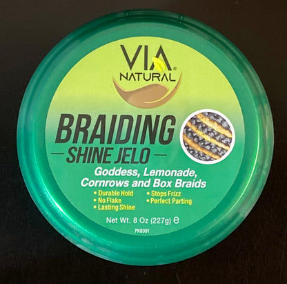 VIA NATURAL BRAIDING SHINE JELO 8 OZ.
